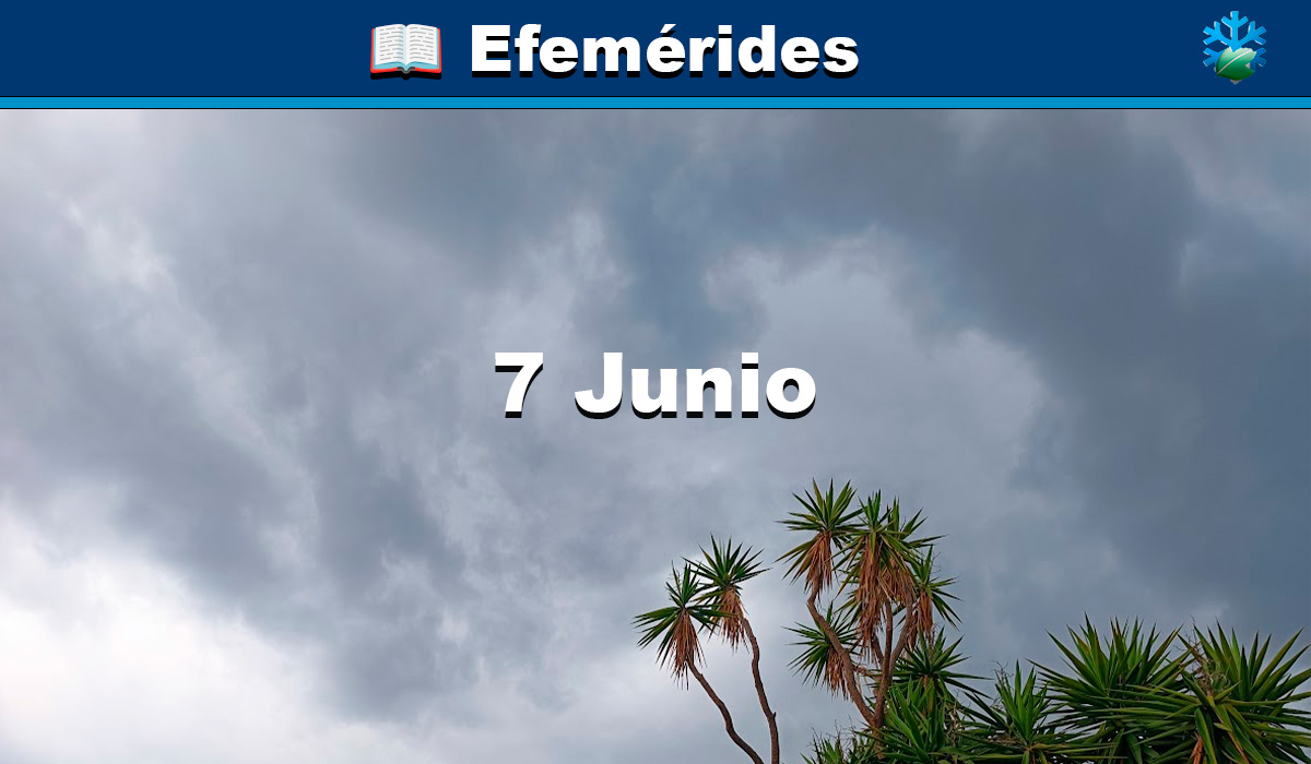 Efemérides meteorológicas del 7 de junio