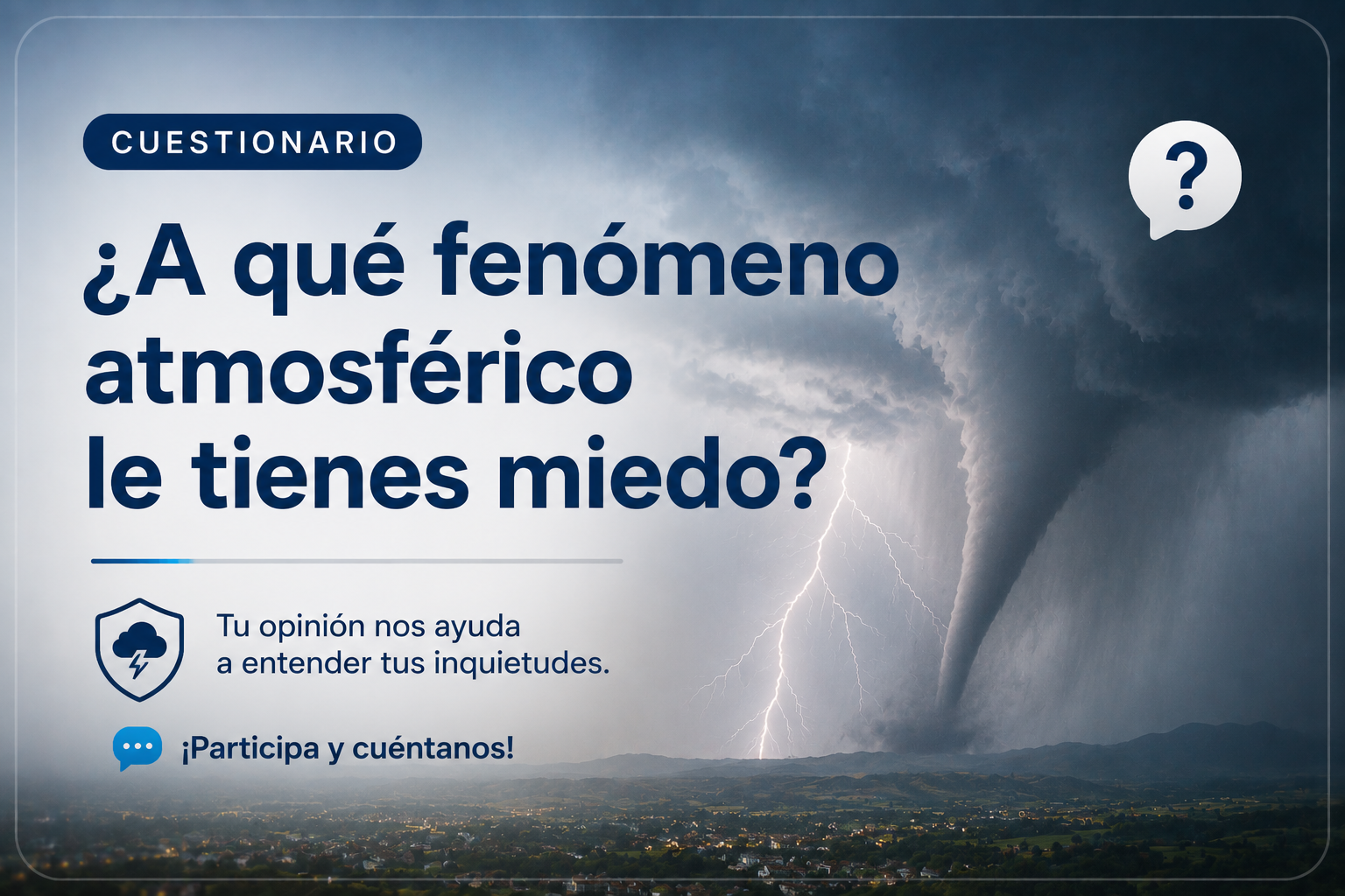 &iquest;A qu&eacute; elemento atmosf&eacute;rico le tienes miedo?